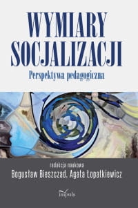 WYMIARY SOCJALIZACJI AGATA ŁOPATKIEWICZ 