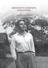 KONSTANTY IIDEFONS GAŁCZYŃSKI PRACA ZBIOROWA