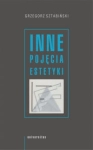 INNE POJĘCIA ESTETYKI GRZEGORZ SZTABIŃSKI 
