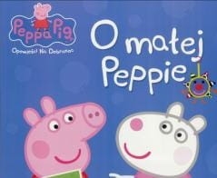 PEPPA PIG O MAŁEJ PEPPIE OPOWIEŚCI NA DOBRANOC 