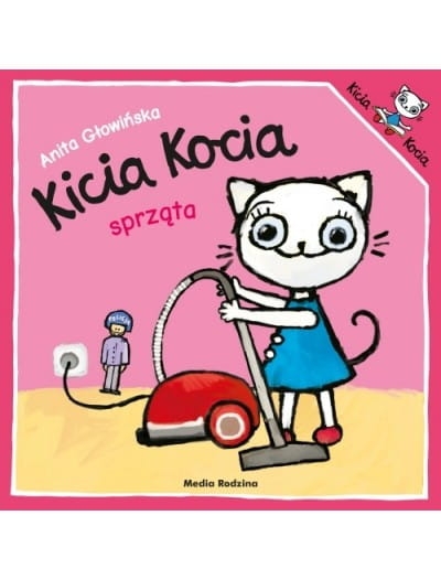KICIA KOCIA SPRZĄTA ANITA GŁOWIŃSKA DZIECKO ROZWÓJ 