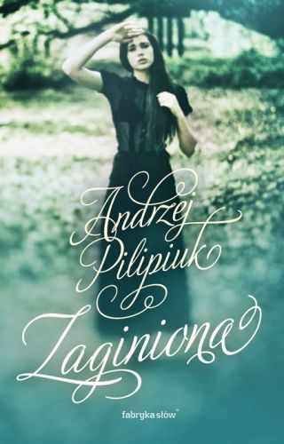 ZAGINIONA   ANDRZEJ PILIPIUK  