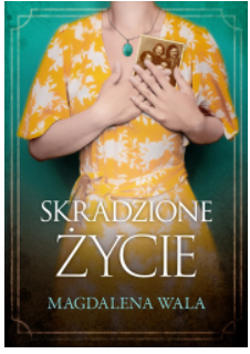SKRADZIONE ŻYCIE MAGDALENA WALA