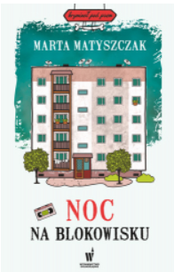 NOC NA BLOKOWISKU MARTA MATYSZCZAK
