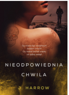 NIEODPOWIEDNIA CHWILA J. HARROW 