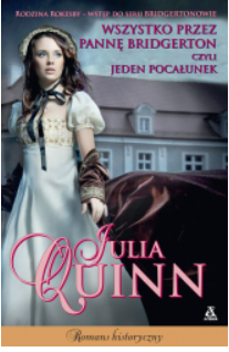 WSZYSTKO PRZEZ PANNĘ BRIDGERTON JULIA QUINN