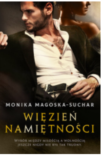 WIĘZIEŃ NAMIĘTNOŚCI MONIKA SUCHAR