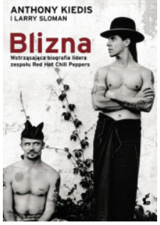 BLIZNA WSTRZĄSAJĄCA BIOGRAFIA ANTHONY KIEDIS 