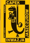 INWAZJA JASZCZURÓW KAREL CAPEK 