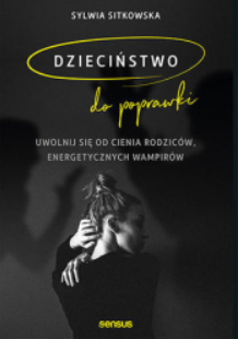 DZIECIŃSTWO DO POPRAWKI SYLWIA SITKOWSKA
