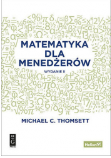 MATEMATYKA DLA MENEDŻERÓW WYDANIE 2 THOMSETT