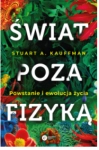 ŚWIAT POZA FIZYKĄ STUART A KAUFMANN 