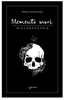 MEMENTO MORI WIELKOPOSTNIK THERESA ALETHEIA 