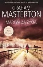 MARTWI ZA ŻYCIA GRAHAM MASTERTON NOWA 2018 PEŁNE 446 STR 