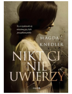 NIKT CI NIE UWIERZY MAGDA KNEDLER 