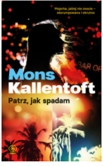 PATRZ JAK SPADAM MONS KALLENTOFT 
