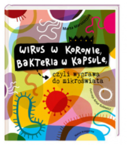 WIRUS W KORONIE BAKTERIA W KAPSULE M. MARUSZCZAK 