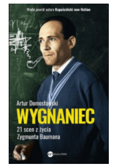 WYGNANIEC 21 SCEN Z ŻYCIA ZYGMUNTA BAUMANA DOMOSŁAWSKI 