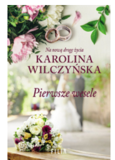 PIERWSZE WESELE KAROLINA WILCZYŃSKA 
