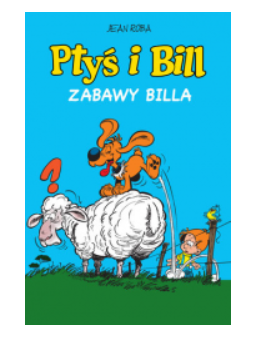 PTYŚ I BILL ZABAWY BILLA TOM 8 EGMONT 