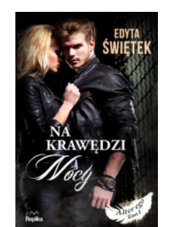 NA KRAWĘDZI NOCY EDYTA ŚWIĘTEK 