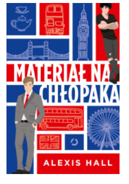 MATERIAŁ NA CHŁOPAKA ALEXIS HALL 