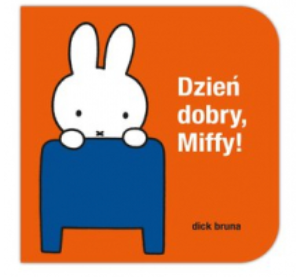 DZIEŃ DOBRY MIFFY DICK BRUNA 