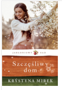 SZCZĘŚLIWY DOM KRYSTYNA MIREK 