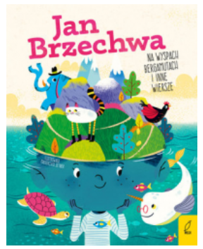 NA WYSPACH BERGAMUTACH I INNE WIERSZE J. BRZECHWA