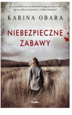 NIEBEZPIECZNE ZABAWY KARINA OBARA 