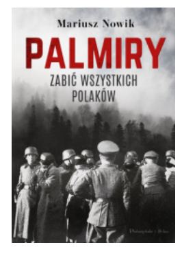PALMIRY ZABIĆ WSZYSTKICH POLAKÓW MARIUSZ NOWIK 