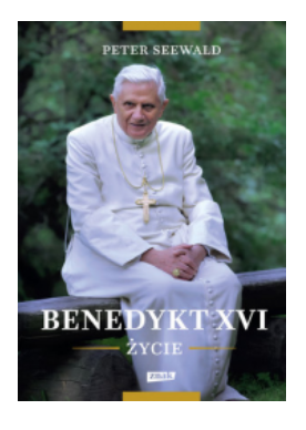 BENEDYKT XVI ŻYCIE PETER SEEWALD