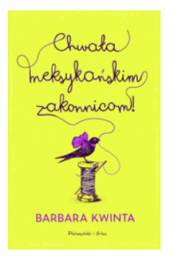 CHWAŁA MEKSYKAŃSKIM ZAKONNICOM BARBARA KWINTA 