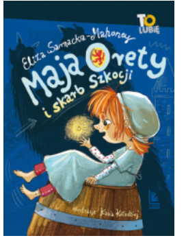 MAJA ORETY I SKARB SZKOCJI ELIZA MAHONEY 