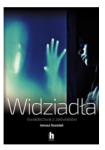 WIDZIADŁA ŚWIADECZTWA Z ZAŚWIATÓW JANUSZ SZOSTAK