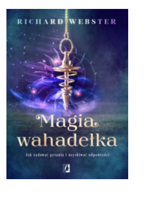MAGIA WAHADEŁKA RICHARD WEBSTER