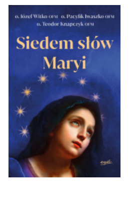 SIEDEM SŁÓW MARYI JÓZEF WITKO 