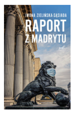 RAPORT Z MADRYTU IWONA SĄSIADA 