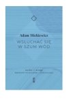 WSŁUCHAĆ SIĘ W SZUM WÓD ADAM MICKIEWICZ 