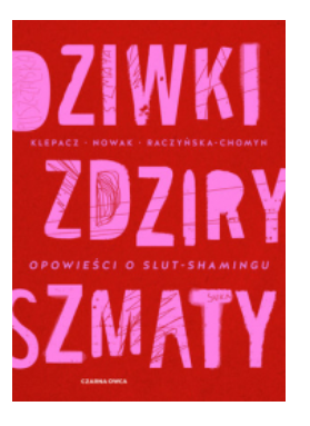 DZIWKI ZDZIRY SZMATY ALEKSANDRA NOWAK 