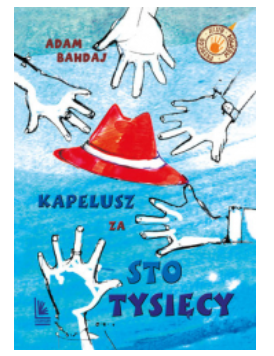 KAPELUSZ ZA STO TYSIĘCY ADAM BAHDAJ 