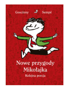 NOWE PRZYGODY MIKOŁAJKA RENE GOSCINNY 