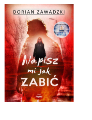 NAPISZ MI JAK ZABIĆ DORIAN ZAWADZKI 