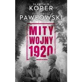 MITY WOJNY 1920 SŁAWOMIR KOPER