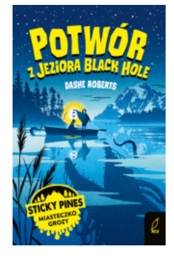 STICKY PINES POTRWÓR Z JEZIORA DASHE ROBERTS 