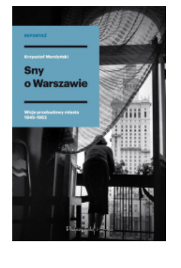 SNY O WARSZAWIE KRZYSZTOF MORDYŃSKI 