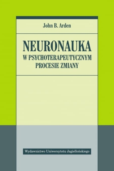 NAURONAUKA W PSYCHOTERAPEUTYCZNYM PROCESIE ARDEN 