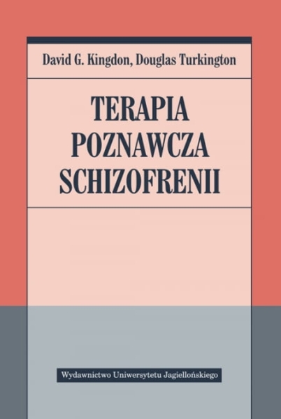 TERAPIA POZNAWCZA SCHIZOFRENII KINGDON KURKINGTON