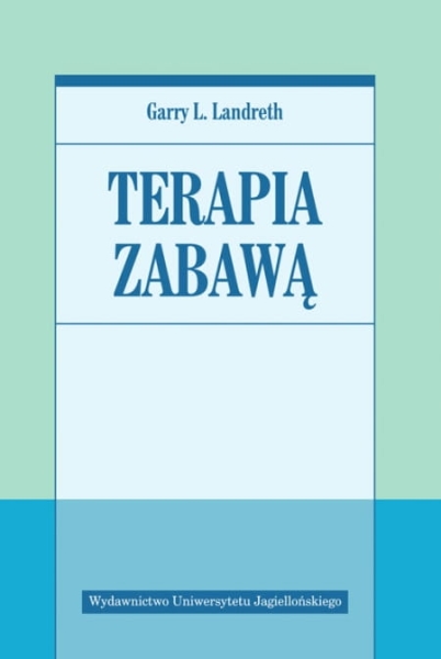 TERAPIA ZABAWĄ GARRY LANDRETH 