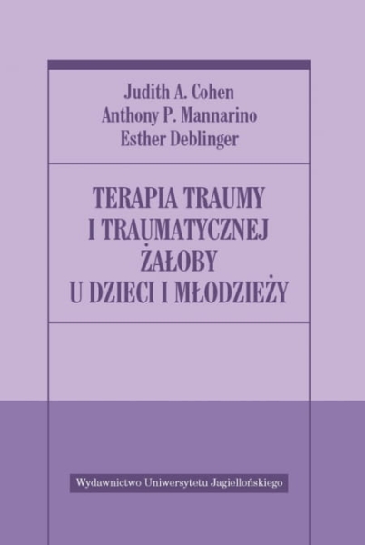 TERAPIA TRAUMY I TRAUMATYCZNEJ ŻAŁOBY DEBLINGER